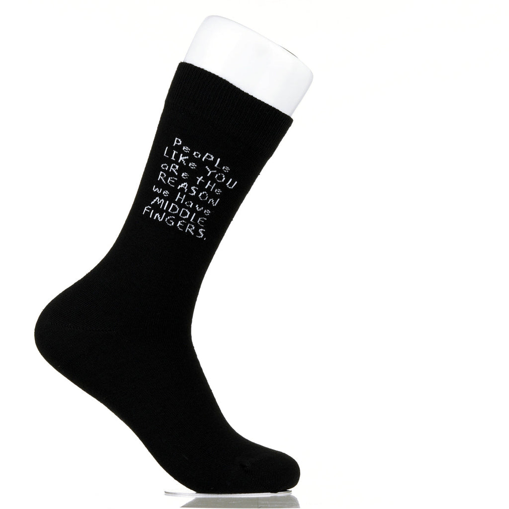 People Like You Are The Reasons We Have Middle Fingers